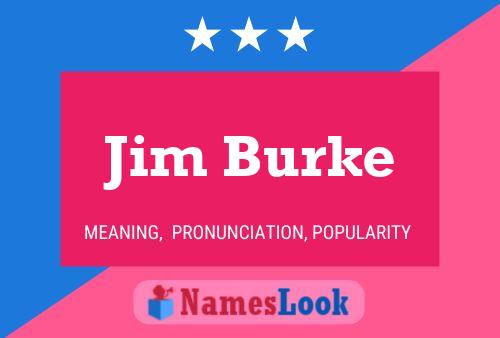 Pôster do nome Jim Burke