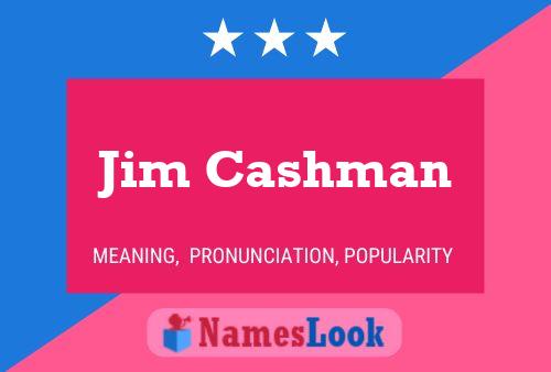 Pôster do nome Jim Cashman