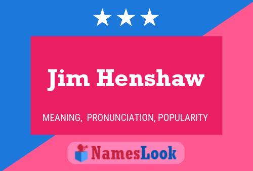 Pôster do nome Jim Henshaw