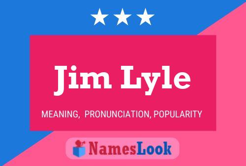 Pôster do nome Jim Lyle