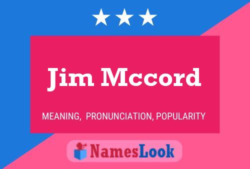 Pôster do nome Jim Mccord