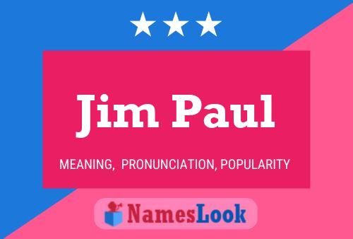 Pôster do nome Jim Paul