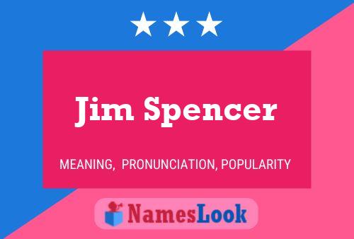 Pôster do nome Jim Spencer