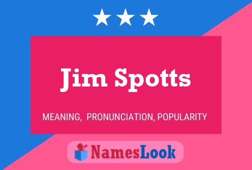 Pôster do nome Jim Spotts