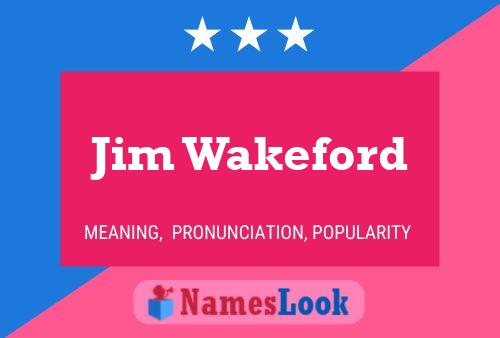 Pôster do nome Jim Wakeford