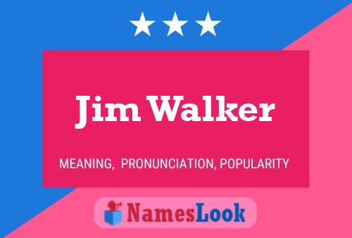 Pôster do nome Jim Walker