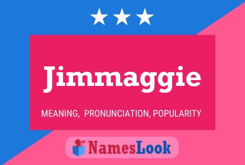 Pôster do nome Jimmaggie