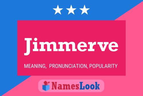 Pôster do nome Jimmerve