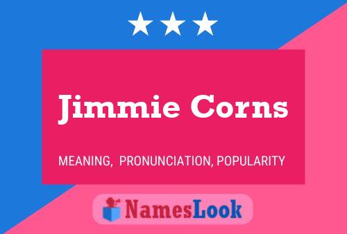 Pôster do nome Jimmie Corns