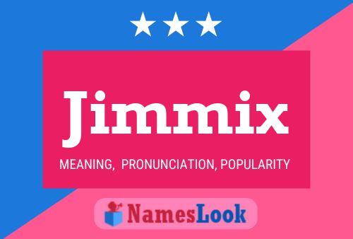 Pôster do nome Jimmix