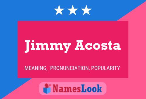 Pôster do nome Jimmy Acosta