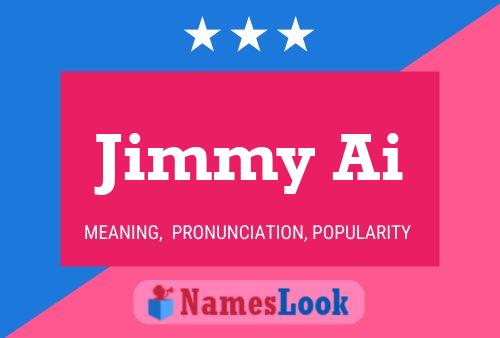 Pôster do nome Jimmy Ai