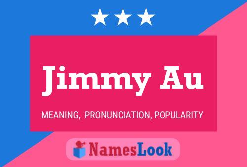 Pôster do nome Jimmy Au