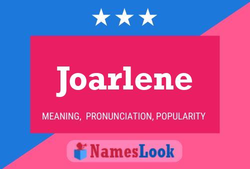 Pôster do nome Joarlene