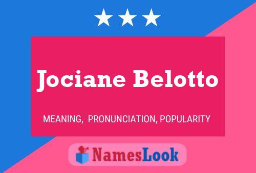 Pôster do nome Jociane Belotto