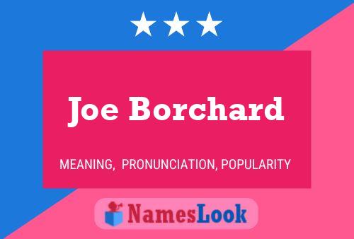 Pôster do nome Joe Borchard