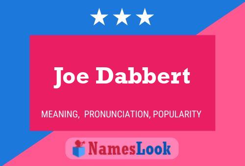 Pôster do nome Joe Dabbert