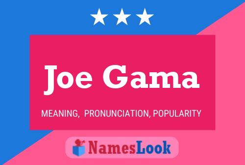 Pôster do nome Joe Gama