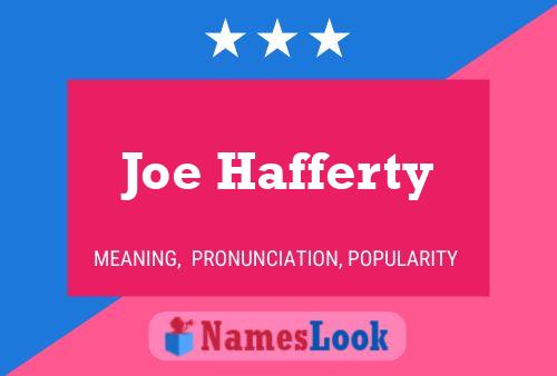 Pôster do nome Joe Hafferty