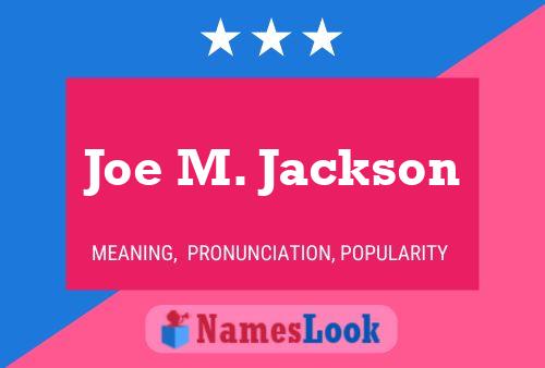 Pôster do nome Joe M. Jackson