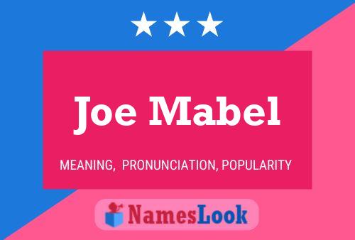 Pôster do nome Joe Mabel