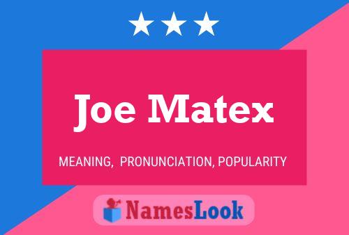 Pôster do nome Joe Matex