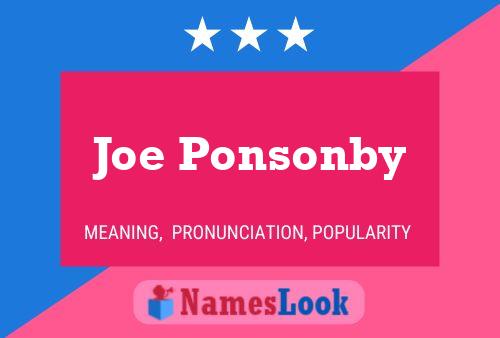 Pôster do nome Joe Ponsonby