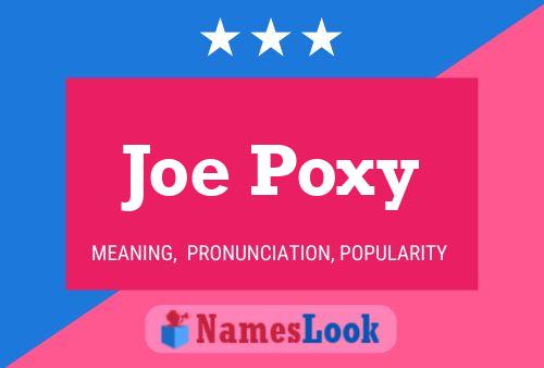 Pôster do nome Joe Poxy