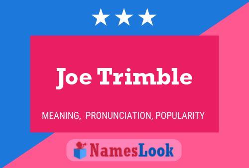 Pôster do nome Joe Trimble