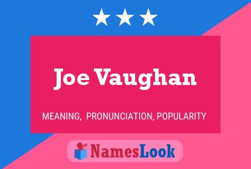 Pôster do nome Joe Vaughan