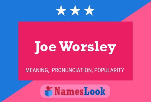 Pôster do nome Joe Worsley