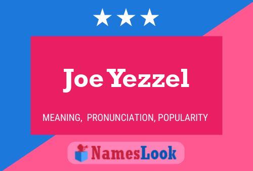 Pôster do nome Joe Yezzel