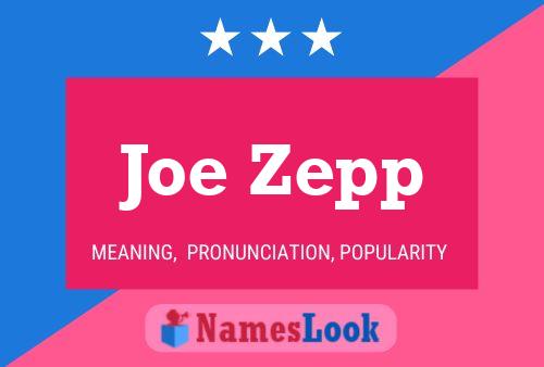 Pôster do nome Joe Zepp