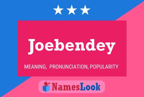 Pôster do nome Joebendey