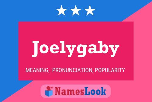 Pôster do nome Joelygaby