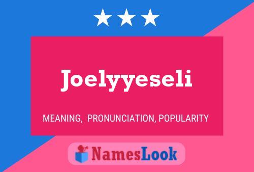 Pôster do nome Joelyyeseli