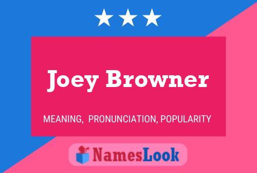 Pôster do nome Joey Browner