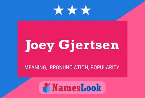 Pôster do nome Joey Gjertsen