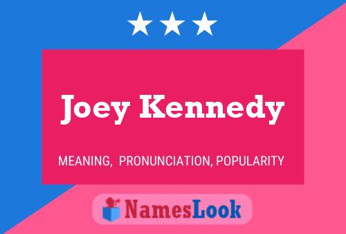 Pôster do nome Joey Kennedy