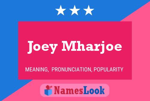 Pôster do nome Joey Mharjoe