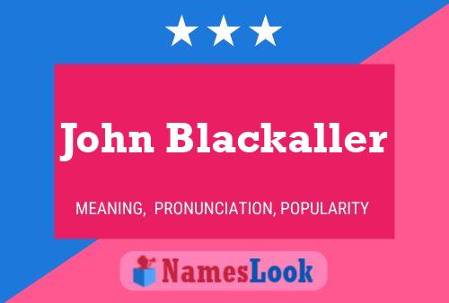 Pôster do nome John Blackaller