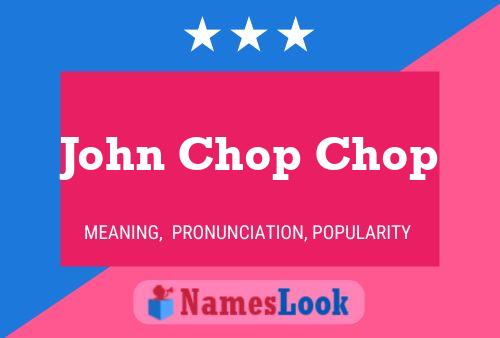 Pôster do nome John Chop Chop