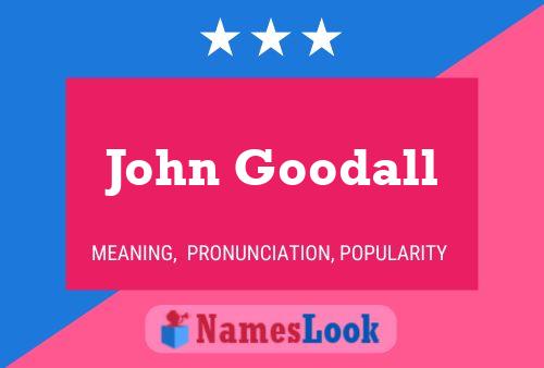 Pôster do nome John Goodall