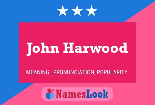 Pôster do nome John Harwood