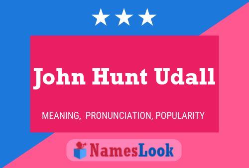 Pôster do nome John Hunt Udall