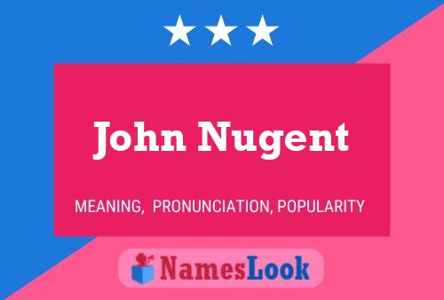 Pôster do nome John Nugent