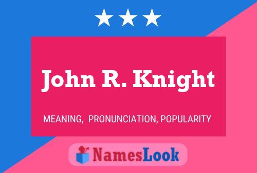 Pôster do nome John R. Knight