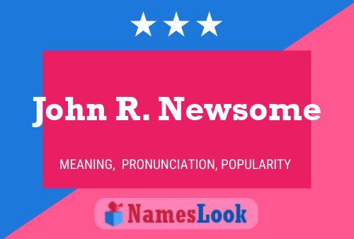 Pôster do nome John R. Newsome