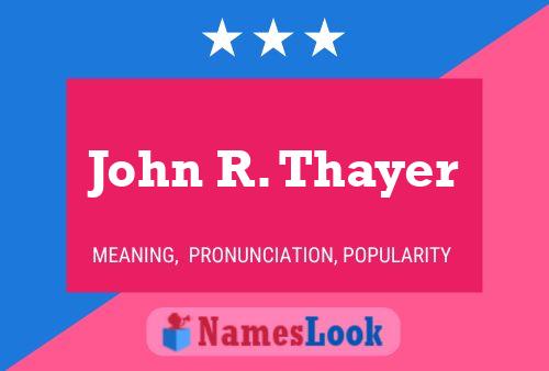 Pôster do nome John R. Thayer