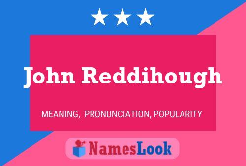 Pôster do nome John Reddihough